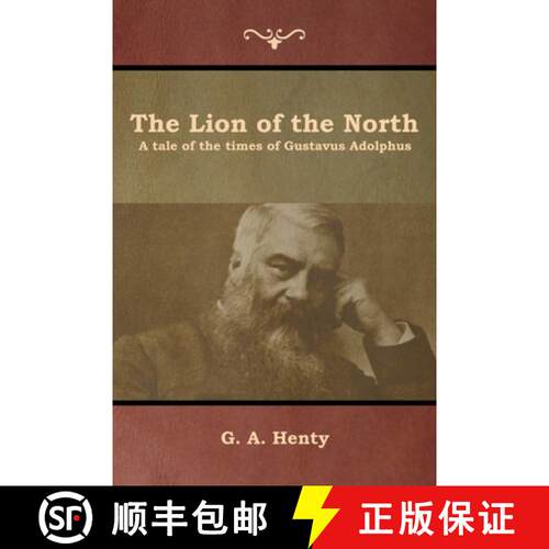 【3-4周达】The Lion of the North: A tale of the times of Gustavus Adolphus [9781644392973]