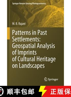 【3-4周达】Patterns in Past Settlements: Geospatial Analysis of Imprints of Cultural Heritage on Land... [9789811574689]