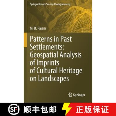 【3-4周达】Patterns in Past Settlements: Geospatial Analysis of Imprints of Cultural Heritage on Land... [9789811574689]