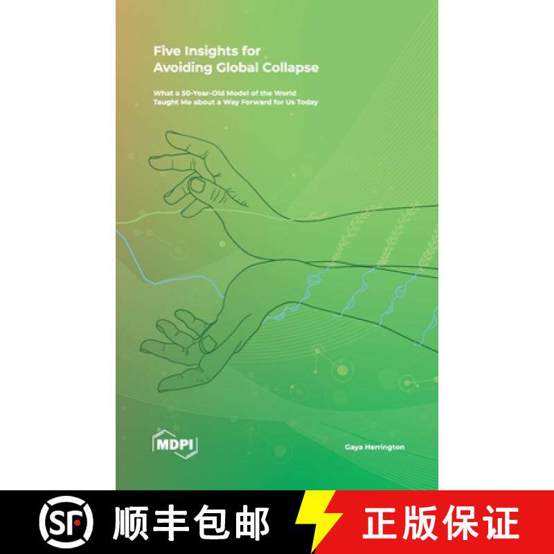 【3-4周达】Five Insights for Avoiding Global Collapse: What a 50-Year-Old Model of the World Taught M... [9783036537221]