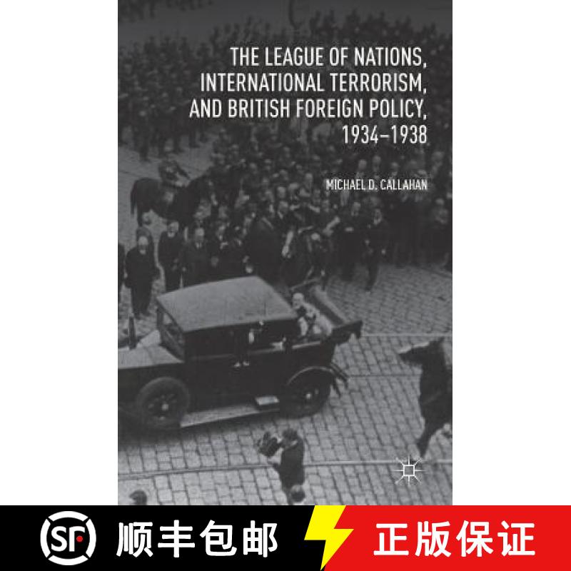 【3-4周达】The League of Nations, International Terrorism, and British Foreign Policy, 1934-1938 [9783319771991]