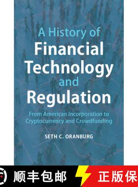 【3-4周达】A History of Financial Technology and Regulation: From American Incorporation to Cryptocur... [9781316607305]