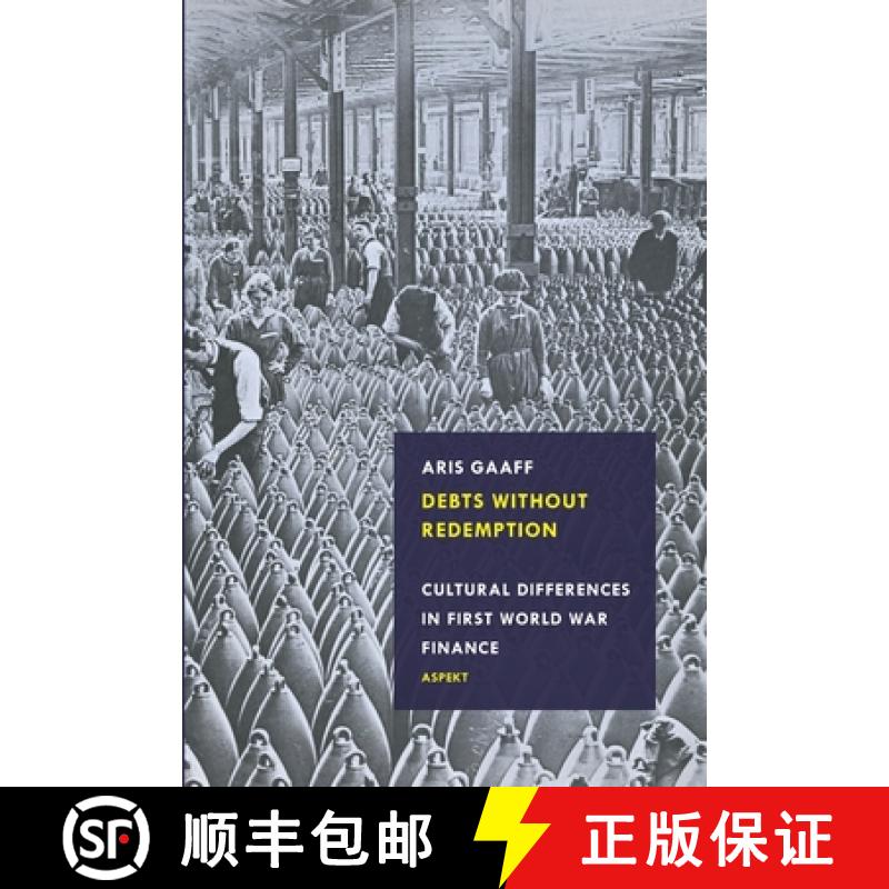 【3-4周达】Debts Without Redemption: Cultural differences in First World War finance [9789463381895]