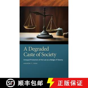 Society Caste Badge Unequal Slavery the Degraded Law 4周达 9780820366296 Protection