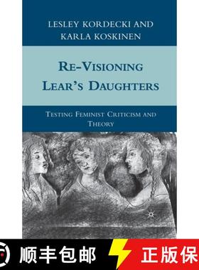 【3-4周达】Re-Visioning Lear's Daughters : Testing Feminist Criticism and Theory [9781349288595]