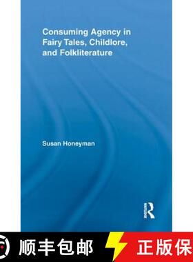 【3-4周达】Consuming Agency in Fairy Tales, Childlore, and Folkliterature [9780415860888]