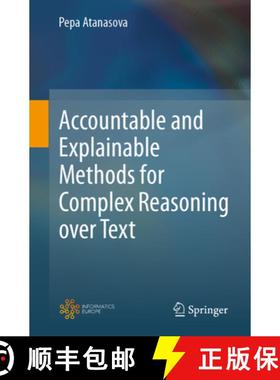 【3-4周达】Accountable and Explainable Methods for Complex Reasoning Over Text [9783031515170]