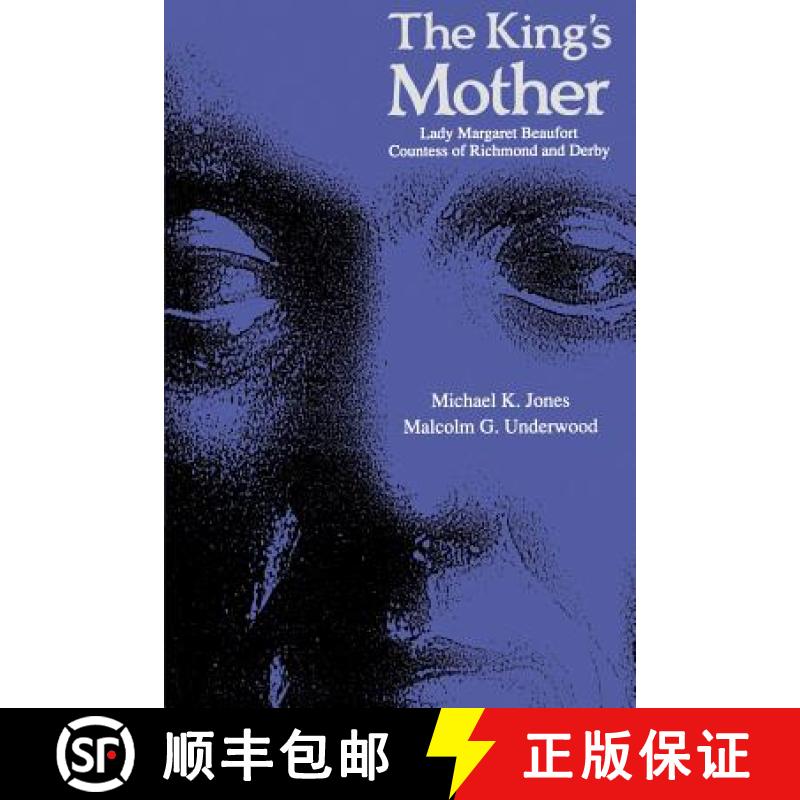 【2-3周达】The King's Mother: Lady Margaret Beaufort, Countess of Richmond and Derby [9780521447942]