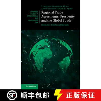 【3-4周达】Regional Trade Agreements, Prosperity and the Global South: Normative Beliefs and Interests [9781009348515]