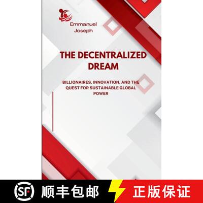 【3-4周达】The Decentralized Dream, Billionaires, Innovation, and the Quest for Sustainable Global Power [9787699419115]