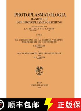 【3-4周达】Le Chondriome de la Cellule Vegetale: Morphologie Du Chondriome. Die Sphärosomen Der Pfla... [9783211804872]