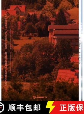 预订 Architektur. Landschaft / Architecture. Landscape: Architekturjahrbuch Graz Steiermark 2013 / Ar... [9783990436332]