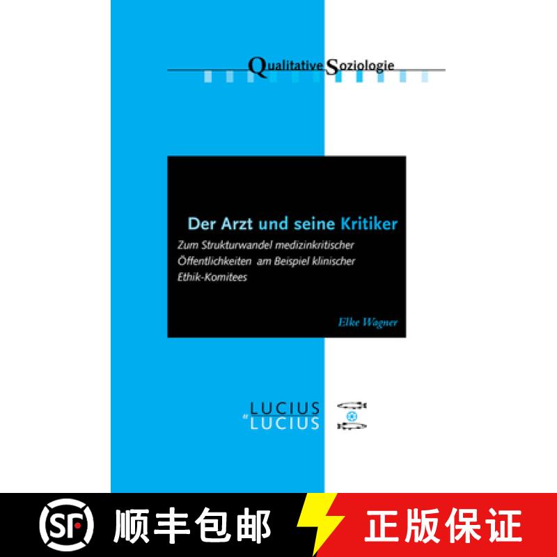 【4周达】Der Arzt Und Seine Kritiker: Zum Strukturwandel Medizinkritischer OEffentlichkeiten Am Beisp... [9783828205512]
