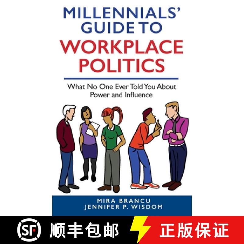 【2-3周达】Millennials' Guide to Workplace Politics: What No One Ever Told You About Power and Influence [9781954374911]