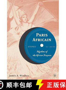 【3-4周达】Paris Africain : Rhythms of the African Diaspora (1st ed. 2006) (1st ed. 2006) (1st ed. 20... [9781349526123]