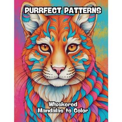 【4周达】Purrfect Patterns: Whiskered Mandalas to Color [9798869087928]