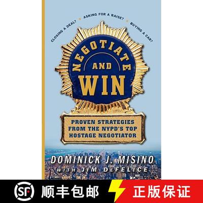 【3-4周达】Negotiate and Win: Proven Strategies from the NYPD's Top Hostage Negotiator [9780071737777]
