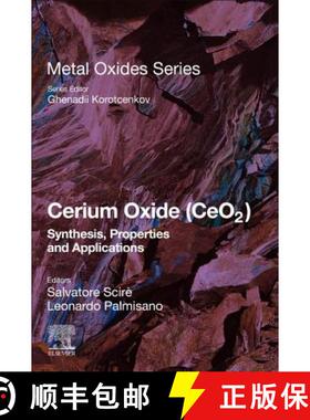 【3-4周达】Cerium Oxide (CeO2): Synthesis, Properties and Applications [9780128156612]