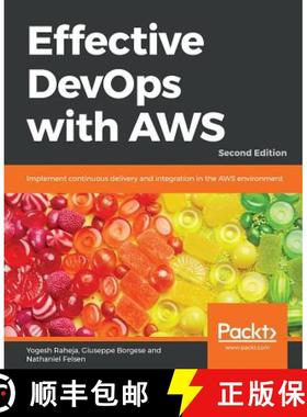 预订 Effective DevOps with AWS: Implement continuous delivery and integration in the AWS environment,... [9781789539974]
