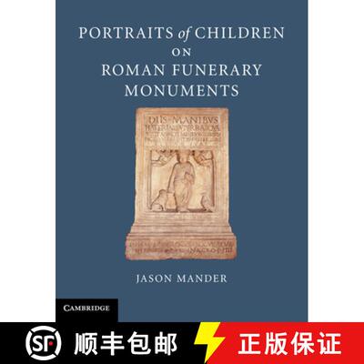 【3-4周达】精装 Portraits of Children on Roman Funerary Monuments [9781107001022]