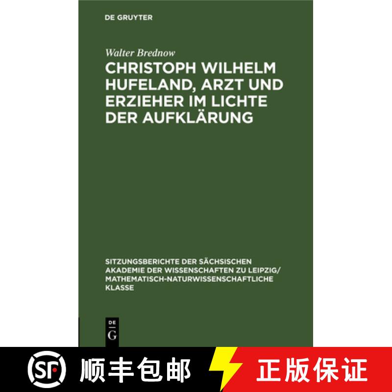 【3-4周达】Christoph Wilhelm Hufeland, Arzt Und Erzieher Im Lichte Der Aufklärung [9783112502198]