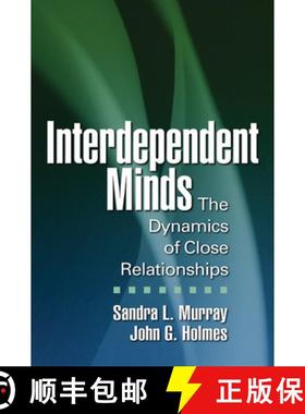 【3-4周达】Interdependent Minds: The Dynamics of Close Relationships [9781609180768]
