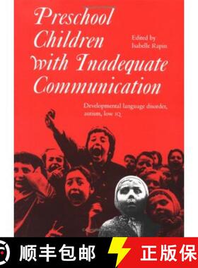 预订 Preschool Children With Inadequate Communication [Wiley医学] [9781898683070]