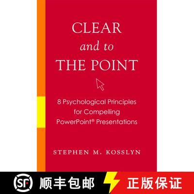 【3-4周达】Clear and to the Point: 8 psychological principles for compelling PowerPoint presentations [9780195320695]