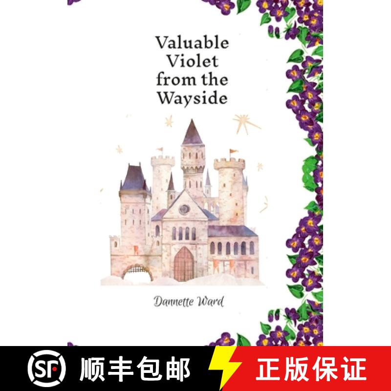 【3-4周达】Valuable Violet from the Wayside: null [9781312683310]