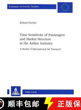 预订 Time Sensitivity of Passengers and Market Structure in the Airline Industry: A Model of Internat... [9783906757780]