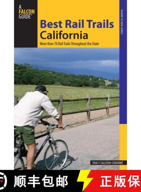 【3-4周达】Best Rail Trails California: More Than 70 Rail Trails Throughout The State (1st Edition) (... [9780762746774]