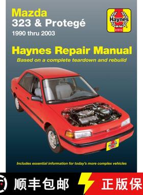 【3-4周达】Mazda 323 & Protege 1990 Thru 2003 Haynes Repair Manual: 1990 Thru 2003 [9781563929687]