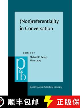 【3-4周达】(Non)referentiality in Conversation [9789027214621]