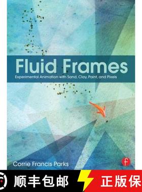 【3-4周达】Fluid Frames: Experimental Animation with Sand, Clay, Paint, and Pixels [9781138784918]