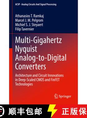 【3-4周达】Multi-Gigahertz Nyquist Analog-to-Digital Converters : Architecture and Circuit Innovation... [9783031227110]