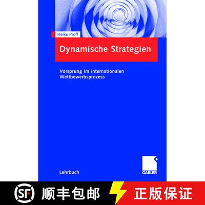 【3-4周达】Dynamische Strategien : Vorsprung im internationalen Wettbewerbsprozess [9783834905178]
