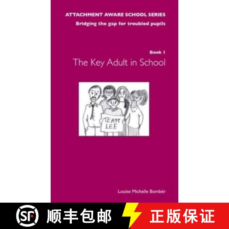 【3-4周达】Attachment Aware School Series: Bridging the Gap for Troubled Pupils - The Key Adult in Sc... [9781903269282]