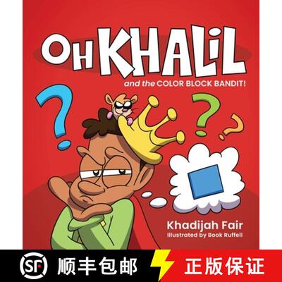 【3-4周达】Oh Khalil and the Color Block Bandit: Oh Khalil [9781735239200]
