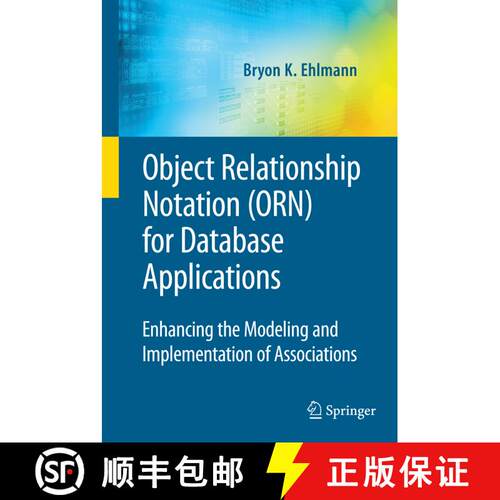 【3-4周达】精装 Object Relationship Notation (ORN) for Database Applications : Enhancing the Modeling... [9780387095530]