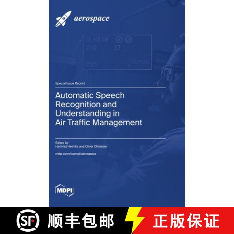 【2-3周达】Automatic Speech Recognition and Understanding in Air Traffic Management [9783725803163]