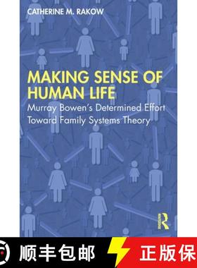 【3-4周达】Making Sense of Human Life: Murray Bowen's Determined Effort Toward Family Systems Theory [9780367461546]