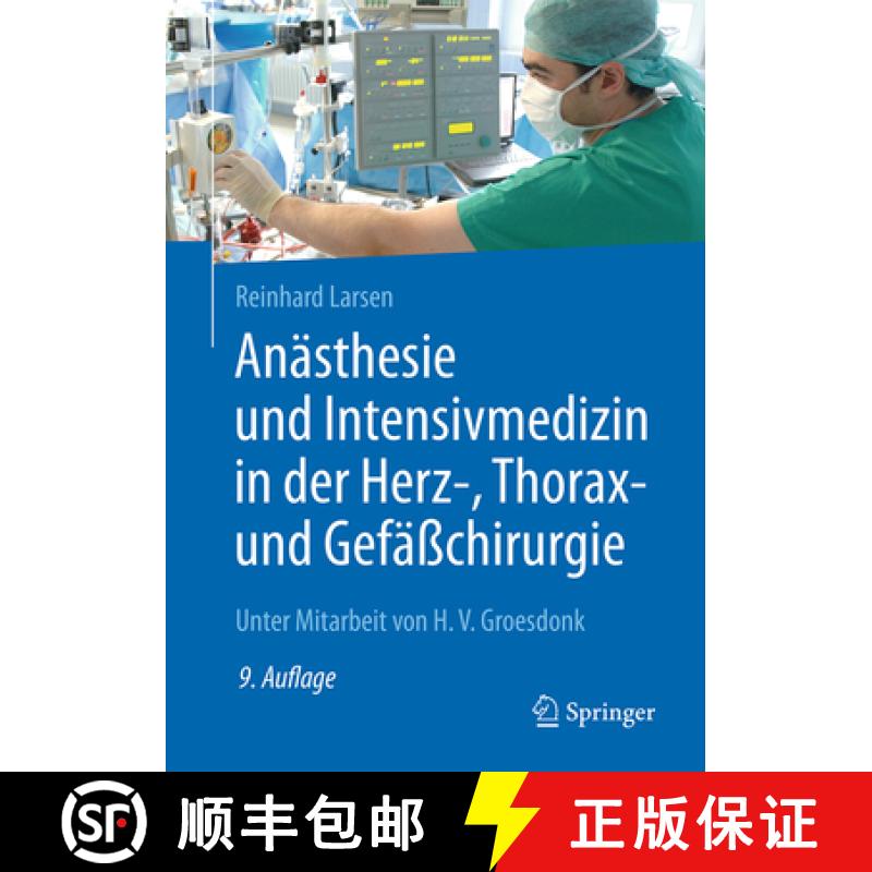 【3-4周达】Anästhesie Und Intensivmedizin in Der Herz-, Thorax- Und Gefäßchirurgie [9783662529867]