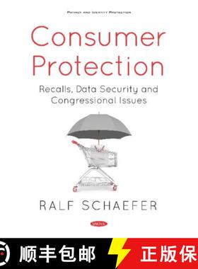 【3-4周达】Consumer Protection: Recalls, Data Security and Congressional Issues [9781536158762]