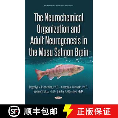 【3-4周达】The Neurochemical Organization and Adult Neurogenesis in the Masu Salmon Brain [9781536100440]