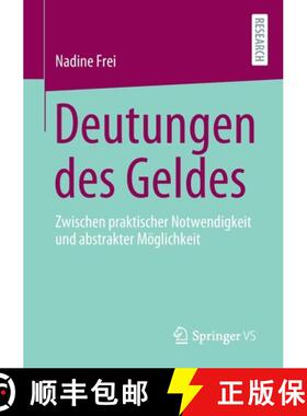 【3-4周达】Deutungen des Geldes : Zwischen praktischer Notwendigkeit und abstrakter Möglichkeit [9783658319601]