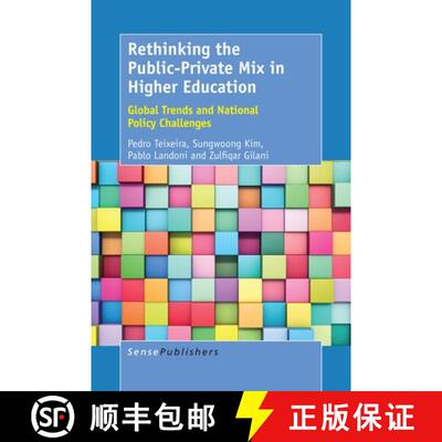 预订 Rethinking the Public-Private Mix in Higher Education: Global Trends and National Policy Challenges [9789463009096]