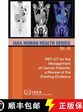 【3-4周达】Pet-CT for the Management of Cancer Patients: A Review of the Existing Evidence: IAEA Huma... [9789201186225]