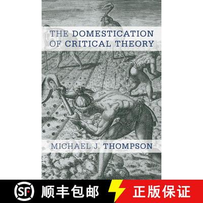 【3-4周达】The Domestication of Critical Theory [9781783484317]