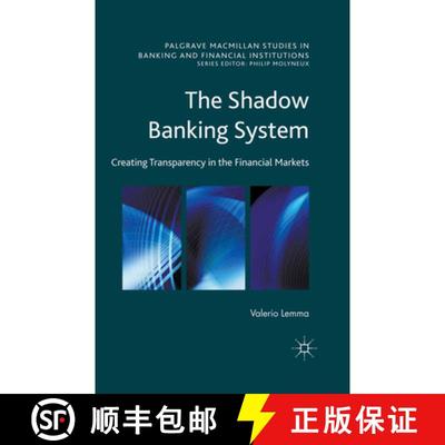 【3-4周达】The Shadow Banking System : Creating Transparency in the Financial Markets [9781349578122]