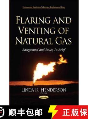 【3-4周达】Flaring and Venting of Natural Gas: Background and Issues, In Brief [9781634638388]